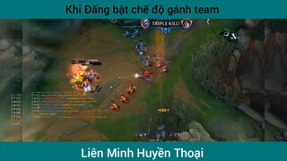 Khi đấng bật chế độ gánh team