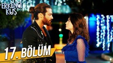 Erkenci Kuş VOSTFR - Episode 17