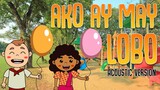 AKO AY MAY LOBO | Acoustic | Filipino Folk Songs and Nursery Rhymes | Muni Muni TV PH