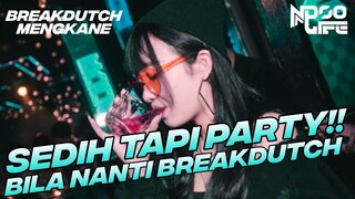 WOLFGANG BREAKDUTCH BILA NANTI NABILA MAHARANI BOOTLEG 2022 [NDOO LIFE]