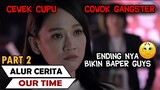 Bikin Baper!! Cewek Culun Dapet Surprise Dari Cowok Gangster | Alur Cerita Film OUR TIME (2015) 2