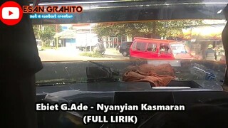 Ebiet G.Ade - Nyanyian Kasmaran (FULL Lirik)