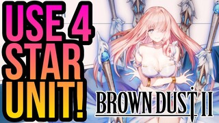 Brown Dust 2 - 4 Stars Are Better Than 5 Stars!