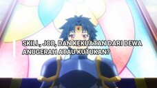 SKILL, JOB, DAN KEKUATAN DARI DEWA!! ANUGERAH ATAU KUTUKAN??