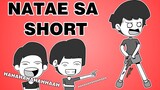 Natae Sa Shorts || Pinoy Animation