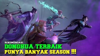 18 Rekomendasi Donghua Memiliki Season Banyak !!! Wajib Kalian Tonton