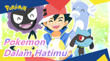 [Pokemon] [MAD] Pokemon - Dalam Hatimu LALALA