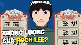 Trọng Lượng Rock Lee Mang Theo Bao Nhiêu KILOGRAM? | Khám Phá Naruto