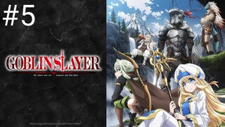 [EP5]GOBLINSLAYER