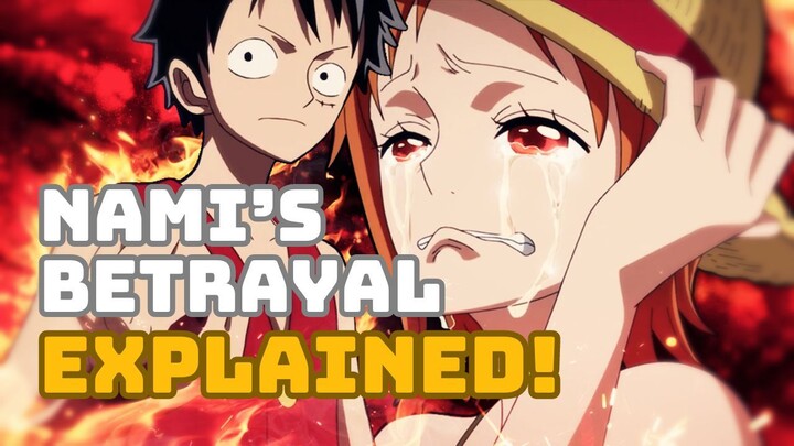 The Shocking Truth About Nami's Betrayal In One Piece EXPLAINED!