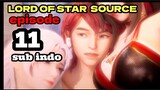 LORD OF STAR  SOURCE episode 11 sub indo
