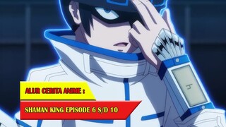 THE STORY OF SHAMAN KING (2021) #EP06-10
