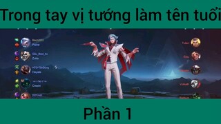 Trong tay vị tướng làm tên tuổi #1