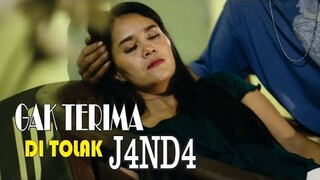 Cinta DiTolak Anu Bertindak (J4nda) - film pendek