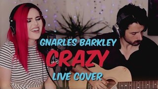 Crazy - Gnarles Barkley (Live Cover)
