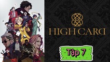 HIGH CARD - Tập 7