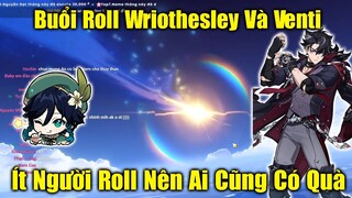 Buổi Roll Wriothesley Và Venti - Em Newbie Lần Đầu Gửi Roll Tí Thì Ra Đảo