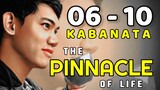 The Pinnacle of Life ( Tagalog Story ) Kabanata 6 - 10