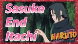 Sasuke End Itachi