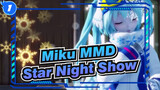 [Miku MMD] The Grown-Up Ceremony For Myself - Star Night Show_1