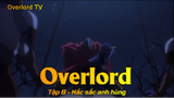 Overlord Tập 8 - Hắc sắc anh hùng