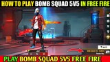 HOW TO PLAY BOMB SQUAD 5V5 IN FREE FIRE | BOMB SQUAD MATCH KAISE KHELE