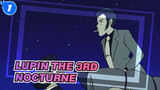 Lupin the 3rd|Nocturne - ini adalah romansa milik mereka sendiri_1