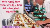Một ngày làm việc với đầu bếp 40 năm kinh nghiệm/chef thích gia vị ẩm thực Việt Nam/Cuộc sống pháp