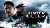 Hunter Killer (2018) Tagalog Dub Movie