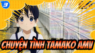 [Chuyện tình Tamako/AMV] Thật may mắn vì gặp được Anh_3