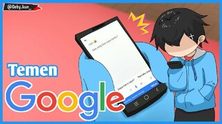 Temenan sama google || Animasi by Geby Kun