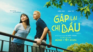 GẶP LẠI CHỊ BẦU - TEASER TRAILER | DKKC: MÙNG 1 TẾT 2024