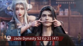 Jade Dynasty S2 Ep [21 (47)]