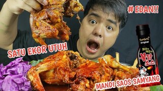 NGERI!! MUKBANG SATU EKOR AYAM JUMBO MANDI SATU BOTOL SAOS SAMYANG 🔥🔥