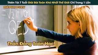 Thiên Tài 7 Tuổi Giải Bài Toán Khó Nhất Thế Giới Trong 1 Lần Thử || Phê Phim Review