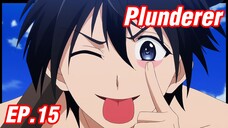 เล่าอนิเมะ!!! Plunderer จอมโจรคนเหนือเลข EP.15