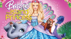 (2007) Barbie™ Cô Gái Rừng Xanh (Barbie As The Island Princess)| Trọn Bộ.