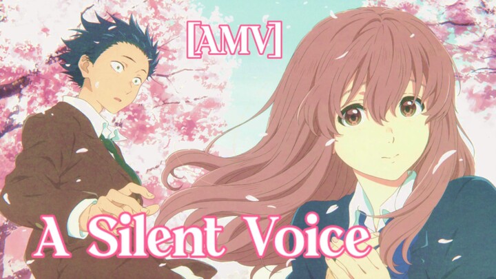 PENYESALAN TAK TERLUPAKAN | [AMV] A SILENT VOICE