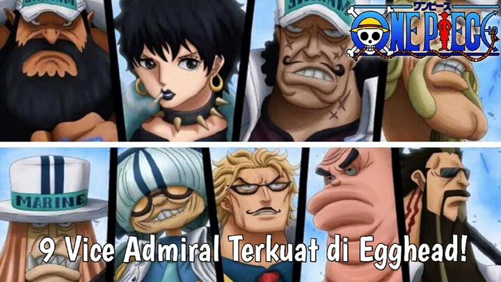 Rahasia Kekuatan 9 Vice Admiral di Egghead!