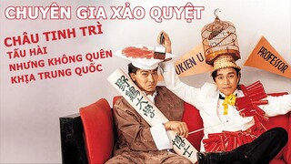 CHUYÊN GIA XẢO QUYỆT Review: CHÂU TINH TRÌ tấu hài nhưng không quên KHỊA TRUNG QUỐC