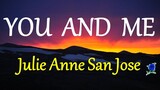 YOU AND ME  - JULIE ANNE SAN JOSE lyrics HD