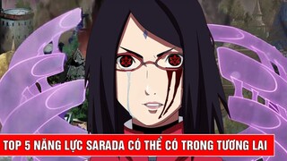 Top 5 năng lực của Sarada có thể có trong tương lai   Boruto The Next Generations