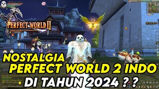 KEADAAN MMORPG PERFECT WORLD 2 INDONESIA DI TAHUN 2024 ? MASIH RAME ? - PERFECT WORLD 2 DAWNGLORY