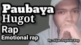 Paubaya - Hugot Rap Emotional Rap version By: Aljae Popular Rap