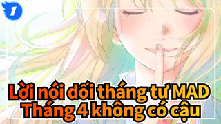 [Lời nói dối tháng tư] Tháng 4 tớ gặp cậu,  Tháng 4 không có cậu, cuối cùng sẽ đến_1