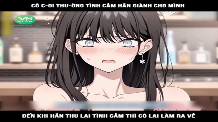 Review Truyện: Cô coi thường tình cảm hắn giành cho mình đến khi hắn thu lại tình cảm thì cô lại