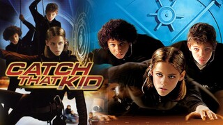 Catch That Kid - แสบจิ๋วจารกรรมเหนือฟ้า (2004)