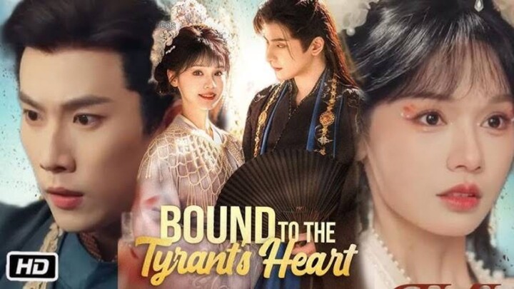 Bound to the Tyrant's Heart - Please Come Into My Arms Full Movie (Mini Chinese Series) ( Eng Sub)