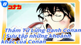 Thám Tử Lừng Danh Conan| Sưu tập những khoảnh khắc của Conan_8