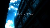 STAY AMV